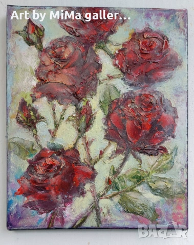 Рози -  картина  - маслени бои / платно, roses oil on canvas painting