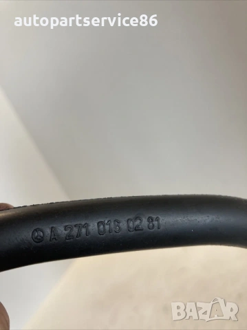 Маркуч за Mercedes Clk W209 200 Kompressor (2005) A2710160281, снимка 2 - Части - 54024188