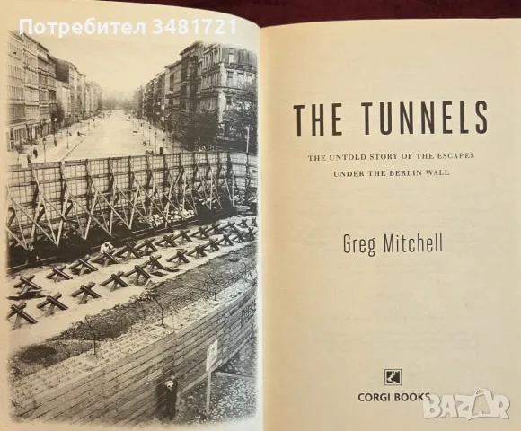 The Tunnels. The Untold Story of the Escapes Under the Berlin Wall, снимка 2 - История, политика и общество - 55362704