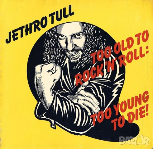 Грамофонни плочи Jethro Tull – Too Old To Rock 'N' Roll: Too Young To Die!