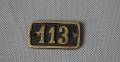 Стара Метална Бронзова табела знак номер за врата 113, снимка 1