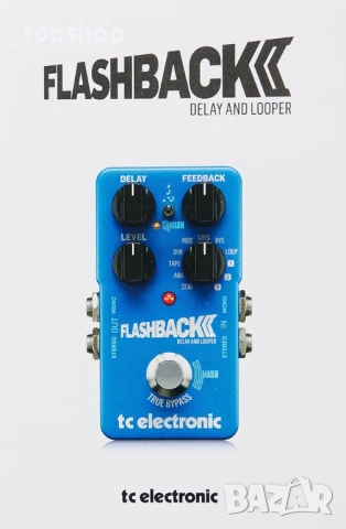 Чисто нов легендарен ефект за китара TC Electronic Flashback 2 Delay Pedal с MASH технология , снимка 6 - Други - 54949800