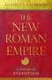 Книга The New Roman Empire: A History of Byzantium, снимка 1