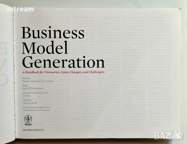 Business Model Generation: A Handbook for Visionaries, Game Changers, and Challengers, снимка 2 - Бизнес, икономика и право - 55222702