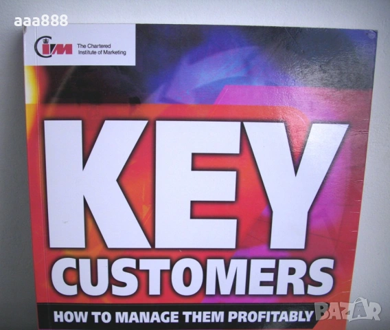 Key Customers: How to Manage Them Profitably, снимка 2 - Бизнес, икономика и право - 55154961