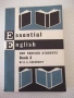 Книга"Essential english for students-Book3-C.Eckersley"-312с, снимка 1