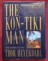 Господин "Кон-Тики" - Тур Хейердал / The Kon-Tiki Man. Thor Heyerdahl, снимка 1