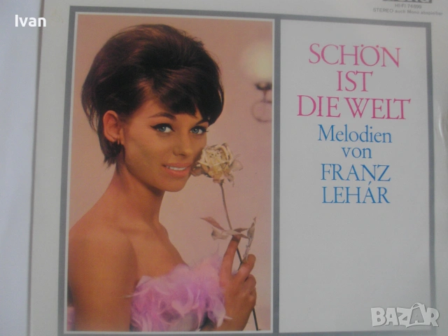 Schön ist die Welt–Melodien von Franz Lehar ПОПУЛЯРНИ МЕЛОДИИ И АРИИ НА ФРАНЦ ЛЕХАР ГРАМОФОННА ПЛОЧА