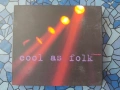 Cool As Folk - оригинален двоен диск музика, снимка 1