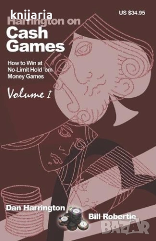 Harrington on Cash Games: Volume I
