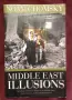 Ноам Чомски - Близкоизточни Илюзии / Middle East Illusions, снимка 1