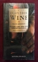 How to Enjoy Your Wine. Understanding, Storing, Serving, Ordering Enjoying Every Glass to the Full, снимка 1