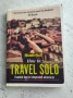 Книга Wanderlust - How to Travel Solo: Holiday tips for independent adventurers, снимка 1