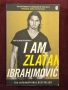 Аз съм Златан Ибрахимович - автобиография / I am Zlatan Ibrahimovic, снимка 1