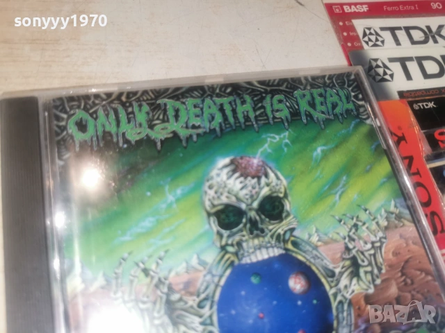ONLY DEATH IS REAL CD 2 GERMANY 1206261444H2E6R, снимка 9 - CD дискове - 54882594