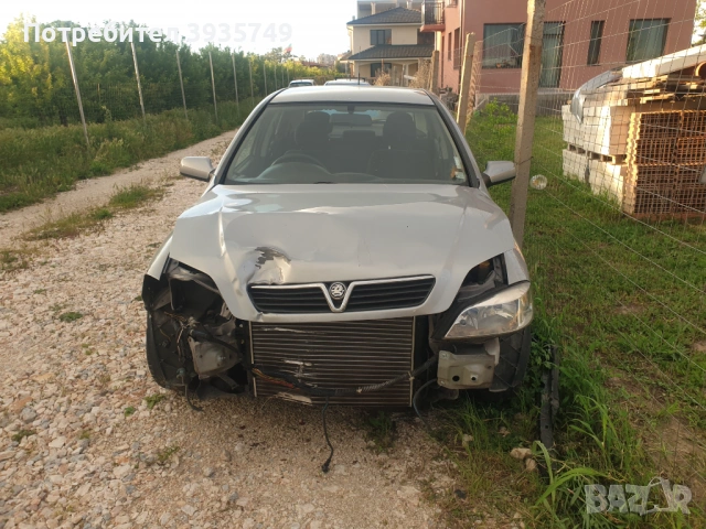opel astra 1.6 бензин за части