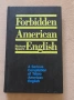 Forbidden American English A Serious Compilation of Taboo American English, снимка 1