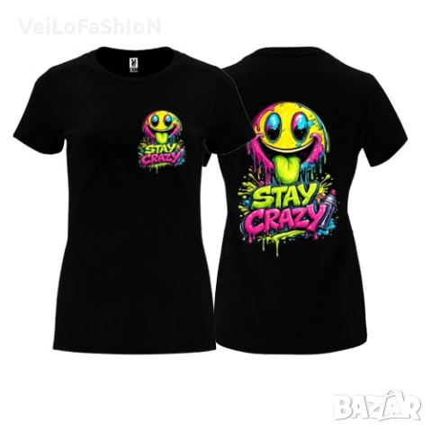 Нова дамска тениска STAY CRAZY