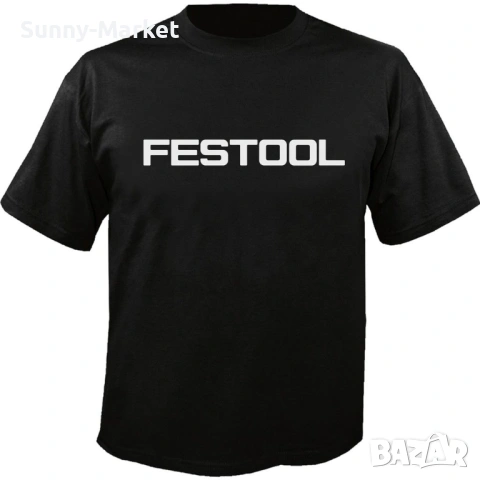 Тениска FESTOOL  , мъжки дамски и детски размери и модели