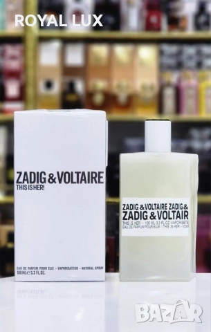 ZADIG & VOLTAIRE THIS IS HER! EDP 100ML- Парфюм за жени