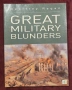 Големите военни гафове в историята / Great Military Blunders, снимка 1