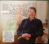 Bill Turnbull - Bill Turnbull s Relaxing Classics, снимка 1
