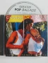 Greatest Pop Ballads 17 new power tracks - матричен диск музика, снимка 1