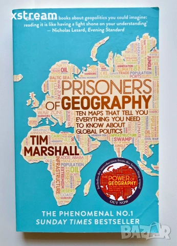 Prisoners of Geography: Ten Maps That Tell You Everything You Need to Know About Global Politics