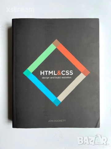 HTML & CSS Design and Build Websites, Jon Duckett, Ръководство Уеб Дизайн и програмиране 