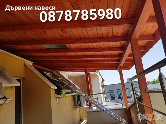 Дървени навеси Тераси Козирка Изграждане на дървени навеси , снимка 17 - Ремонти на покриви - 55473203