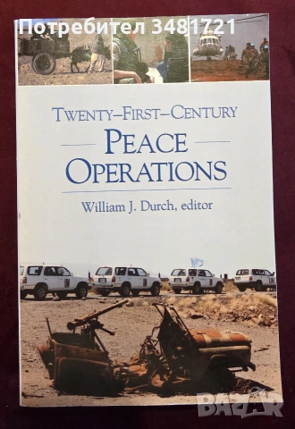 Twenty-First-Century Peace Operations
