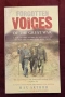 Forgotten Voices of The Great War. A New History of WW1 in the Words of the Men and Women Who Were T, снимка 1