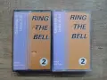 Ring The Bell - касети 1 и 2 , снимка 1
