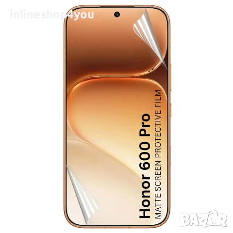 5D Hydrogel / Хидрогел Протектор за Honor 600 серията - Дисплей/ Гръб, снимка 3 - Фолия, протектори - 55244439