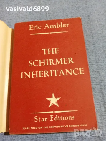 ERIC AMBLER - THE SCHIRMER INHERITANCE, снимка 4 - Други - 55700296