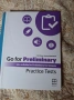 Go for Preliminary Practice Tests за изпита Cambridge B1 Preliminary, снимка 1