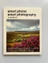 Architectural, Digital, Smart Phone Photography, Книги по Фотография, снимка 11