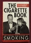 Цигарите - история и култура / The Cigarette Book. The History and Culture of Smoking, снимка 1