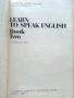 Learn to speak English  book two - Й.Караваневска,И.Герджева - 1987г., снимка 2