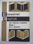 Книга"Essential english for students-Book4-C.Eckersley"-312с, снимка 1