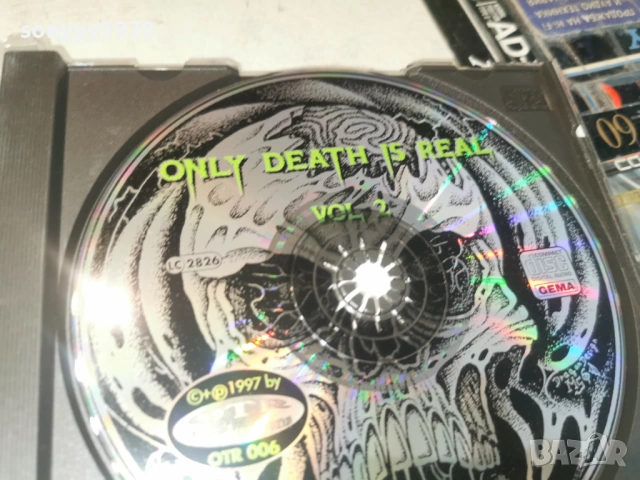 ONLY DEATH IS REAL CD 2-ВНОС GERMANY 0406261001H2E6R, снимка 17 - CD дискове - 54774057