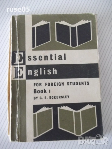 Книга"Essential english for students-Book1-C.Eckersley"-248с